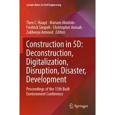 (英文圖書) Construction in 5d: Deconstruction Digitalization Disruption Disaster Development: Procee... 平裝版, Springer, 英文