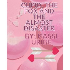 (英文圖書)Cupid The Fox and the Almost Disaster 平裝版, Independently Published, 英文
