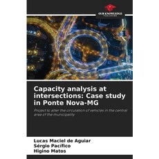 (英文圖書) Capacity analysis at intersections: Case study in Ponte Nova-MG 平裝版, Our Knowledge Publishing, 英文