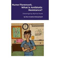 (英文圖書) Nurse Florence(R) What is Antibiotic Resistance? 精裝版, Lulu.com, 英文