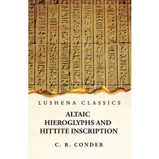 (英文圖書) Altaic Hieroglyphs and Hittite Inscription 平裝版, Lushena Books, 英文