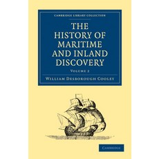 (英文圖書) The History of Maritime and Inland Discovery 平裝版, Cambridge University Press, 英文