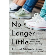 No Longer Little: Parenting Tweens with Grace and Hope 平裝版, Great Waters Press, 英文