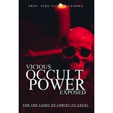 (英文圖書) Vicious Occult Powers Exposed 平裝版, Moses Ayuketa, 英文