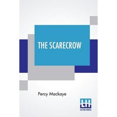 (英文圖書) The Scarecrow: Or The Glass Of Truth A Tragedy Of The Ludicrous 平裝版, Lector House, 英文