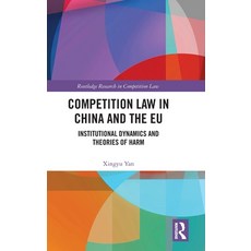 (英文圖書) Competition Law in China and the EU: Institutional Dynamics and Theories of Harm 精裝版, Routledge, 英文