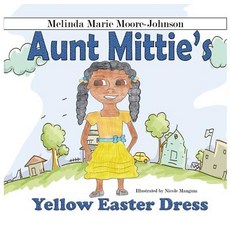 (英文圖書)Aunt Mittie's: Yellow Easter Dress 平裝版, Liberation's Publishing LLC, 英文