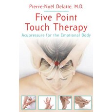 Five Point Touch Therapy: Acupressure for the Emotional Body 平裝版, Healing Arts Press, 英語