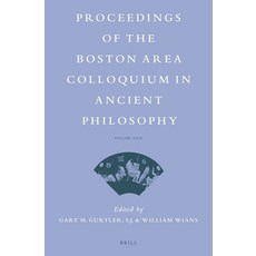 (英文圖書) Proceedings of the Boston Area Colloquium in Ancient Philosophy: Volume XXIX 精裝版, Brill, 英文