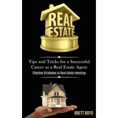 Real Estate: Tips and Tricks for a Successful Career as a Real Estate Agent (Effective Strategies in... 平裝版, Darren Wilson, 英文