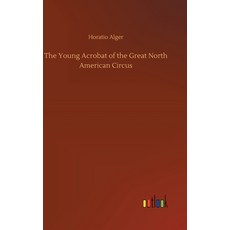 (英文圖書) The Young Acrobat of the Great North American Circus 精裝版, Outlook Verlag, 英文