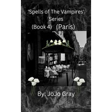 (英文圖書) 'Spells of The Vampires' Series (Book 4) (Paris) 平裝版, Jo Ann Gray, 英文