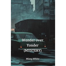 (英文圖書) Wander over Yonder (MYSTERY) 平裝版, Missy White, 英文