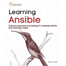 (英文圖書) Learning Ansible: Embrace productivity and challenge IT complexity with the best automation e... 平裝版, Gitforgits, 英文