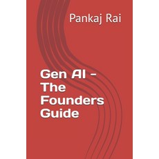 (英文圖書) Gen AI - The Founders Guide 平裝版, Independently Published, 英文