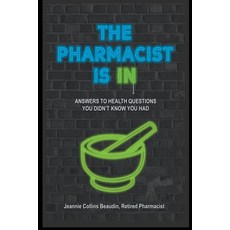 (英文圖書) The Pharmacist Is IN; Answers to Health Questions You Didn't Know You Had 平裝版, Collins Pharmacy Ltd., 英文