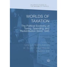 (英文圖書) Worlds of Taxation: The Political Economy of Taxing Spending and Redistribution Since 1945 平裝版, Palgrave MacMillan, 英文