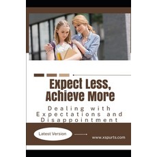 (英文圖書) Expect Less Achieve More: Dealing with Expectations and Disappointment 平裝版, Independently Published, 英文