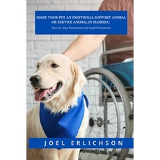 (英文圖書) Make Your Pet an Emotional Support Animal or Service Animal in Florida 平裝版, Independently Published, 英文