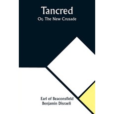 (英文圖書) Tancred; Or The New Crusade 平裝版, Alpha Edition, 英文