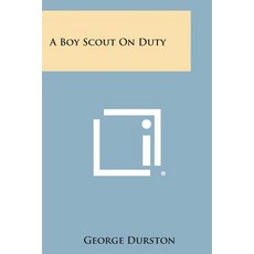 (英文圖書)A Boy Scout on Duty 平裝版, Literary Licensing, LLC, 英文