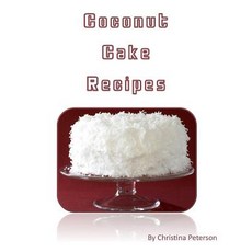 (英文圖書) Coconut Cake Recipes: Each of 12 has a note page for comments 平裝版, Independently Published, 英文