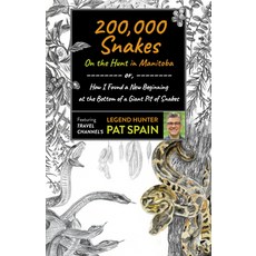 (英文圖書) 200 000 Snakes: On the Hunt in Manitoba: Or How I Found a New Beginning at the Bottom of a G... 平裝版, 6th Books, 英文