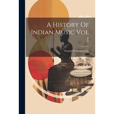 (英文圖書) A History Of Indian Music Vol I 平裝版, Hassell Street Press, 英文