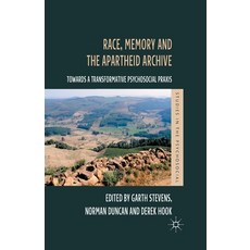 (英文圖書) Race Memory and the Apartheid Archive: Towards a Transformative Psychosocial Praxis 平裝版, Palgrave MacMillan, 英文