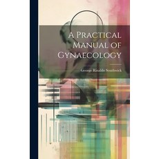 (英文圖書) A Practical Manual of Gynaecology 精裝版, Legare Street Press, 英文