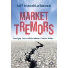 (英文圖書) Market Tremors: Quantifying Structural Risks in Modern Financial Markets 平裝版, Palgrave MacMillan, 英文