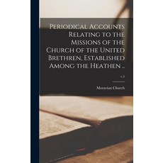 (英文圖書) Periodical Accounts Relating to the Missions of the Church of the United Brethren Establishe... 精裝版, Legare Street Press, 英文