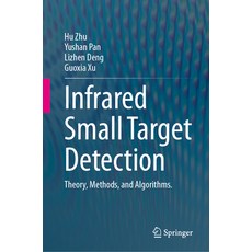 (英文圖書) Infrared Small Target Detection: Theory Methods and Algorithms. 精裝版, Springer, 英文