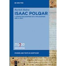 (英文圖書) Isaac Polqar - A Jewish Philosopher or a Philosopher and a Jew?: Philosophy and Religion in I... 精裝版, de Gruyter, 英文
