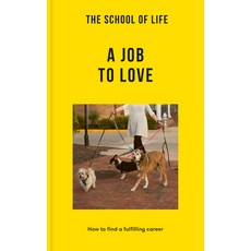 (英文圖書) The School of Life: A Job to Love: How to Find a Fulfilling Career 平裝版, School of Life, 英文