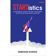(英文圖書) STARTistics - A statistical sleuth reveals the inside secrets on managing startup 平裝版, Pencil (One Point Six Techn..., 英文