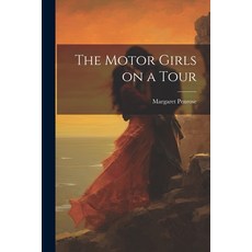 (英文圖書) The Motor Girls on a Tour 平裝版, Legare Street Press, 英文