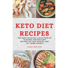 Keto Diet Recipes: The Most Delicious Selection of Seafood and Poultry Recipes to Lose Weight and Ge... 精裝版, Ascobie Ltd, 英文