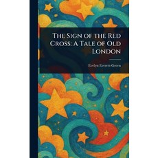 (英文圖書)The Sign of the Red Cross: A Tale of Old London 精裝版, Anson Street Press, 英文