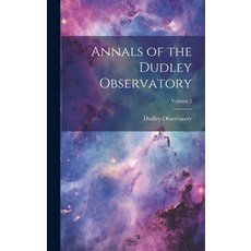 (英文圖書) Annals of the Dudley Observatory; Volume 2 精裝版, Legare Street Press, 英文