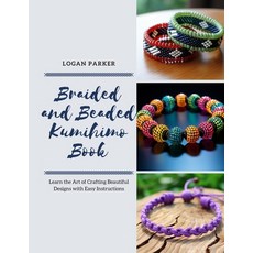 (英文圖書) Braided and Beaded Kumihimo Book: Learn the Art of Crafting Beautiful Designs w... 平裝版, Independently Published, 英文