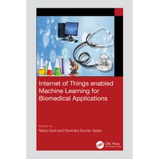 (英文圖書) Internet of Things enabled Machine Learning for Biomedical Applications 精裝版, CRC Press, 英文