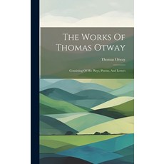 (英文圖書) The Works Of Thomas Otway: Consisting Of His Plays Poems And Letters 精裝版, Legare Street Press, 英文
