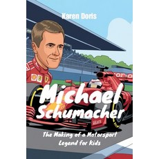 (英文圖書)Michael Schumacher: The Making of a Motorsport Legend for Kids 平裝版, Independently Published, 英文