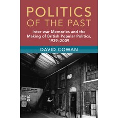 (英文圖書) Politics of the Past: Inter-War Memories and the Making of British Popular Politics 1939-2009 精裝版, Cambridge University Press, 英文
