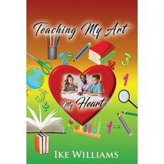 (英文圖書) Teaching My Art My Heart 精裝版, Goldtouch Press, LLC, 英文