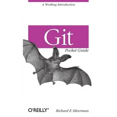 (英文圖書) Git Pocket Guide: A Working Introduction 平裝版, O'Reilly Media, 英文