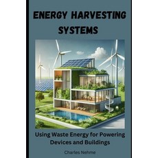 (英文圖書) Energy Harvesting Systems: Using Waste Energy for Powering Devices and Buildings 平裝版, Independently Published, 英文