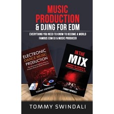 (英文圖書) Music Production & DJing for EDM: Everything You Need To Know To Become A World Famous EDM DJ... 精裝版, Thomas William Swain, 英文