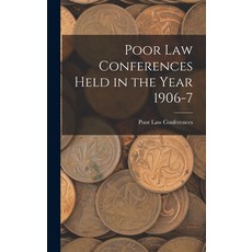 (英文圖書) Poor Law Conferences Held in the Year 1906-7 精裝版, Legare Street Press, 英文